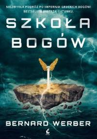 Szkoła bogów - Bernard Werber