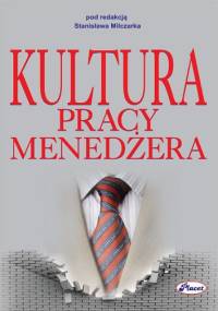 Kultura pracy menedżera - Stanisław Milczarek