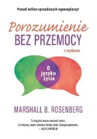Porozumienie bez przemocy. O języku życia - Marshall B. Rosenberg