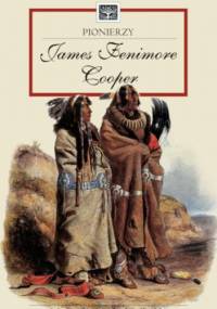 Pionierzy - James Fenimore Cooper