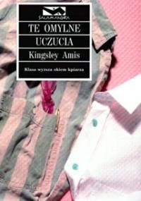 Te omylne uczucia - Kingsley Amis