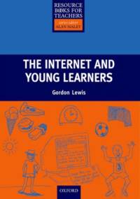 The Internet and Young Learners - Primary Resource Books for Teachers - Lewis, Gordon