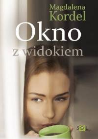 Okno z widokiem - Magdalena Kordel
