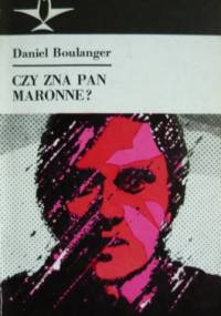Czy zna pan Maronne? - Daniel Boulanger