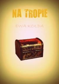 Na tropie - Ewa Kołda