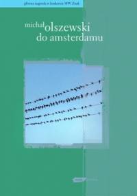 Do Amsterdamu - Michał Olszewski