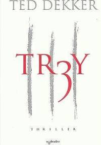 Trzy - Ted Dekker