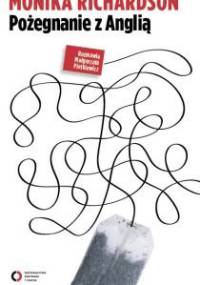 Pożegnanie z Anglią - Monika Richardson, Małgorzata Pietkiewicz