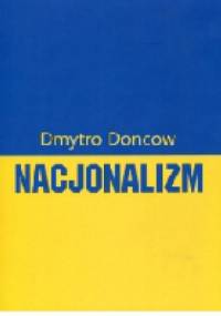 Nacjonalizm - Dmytro Doncow