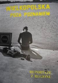 Wielkopolska poza Poznaniem - Karolina Gawarzewska