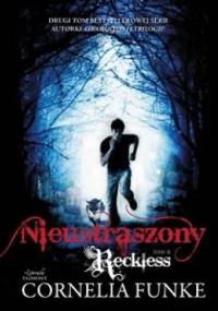Reckless: Nieustraszony - Cornelia Funke