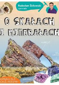 Radosław Żbikowski opowiada o skałach i minerałach - Radosław Żbikowski