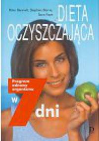 Dieta oczyszczająca. Program odnowy organizmu w 7 dni - praca zbiorowa