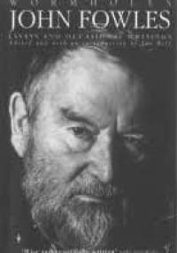 Wormholes Essays and Occasional Writings - John Fowles