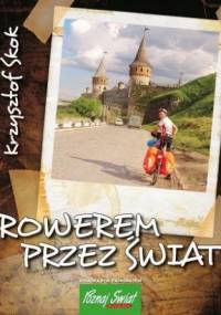 Rowerem przez świat - Krzysztof Skok