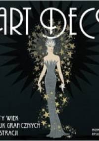 Art deco. Złoty wiek sztuk graficznych - Ormiston Rosalind, Michael Robinson