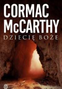 Dziecię boże - Cormac McCarthy