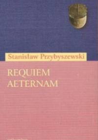 Requiem aeternam - Stanisław Przybyszewski