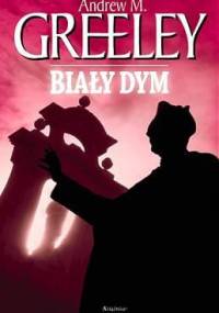 Biały dym - Andrew M. Greeley