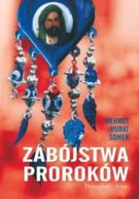 Zabójstwa proroków - Somer Mehmet Murat