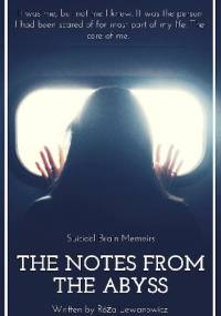 The Notes from the Abyss: Suicidal Brain Memoirs - Róża Lewanowicz