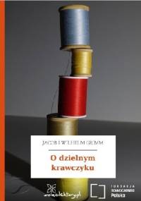 O dzielnym krawczyku - Jacob Grimm, Wilhelm Grimm