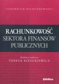 Rachunkowość sektora finansów publicznych - Teresa Kiziukiewicz