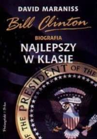 Najlepszy w klasie. Biografia Billa Clintona - David Maraniss