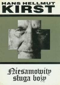 Niesamowity sługa boży - Hans Hellmut Kirst