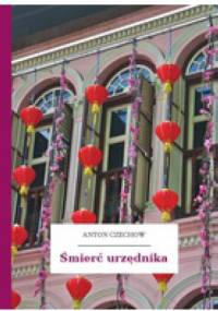 Śmierć urzędnika - Antoni Czechow