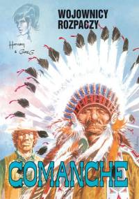 Comanche #2 - Wojownicy rozpaczy - Hermann Huppen, Michel Greg