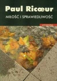 Miłość i sprawiedliwość - Paul Ricoeur