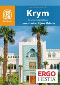 Krym oraz Lwów, Kijów, Odessa. Półwysep rozmaitości. Wydanie 7 - Artur Grossman