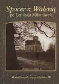 Spacer z Walerią po Letnisku Milanówek - Mariusz Koszuta