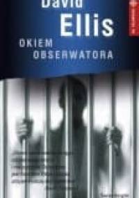 Okiem obserwatora - David Ellis