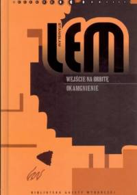 Wejście na orbitę. Okamgnienie. - Stanisław Lem