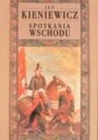 Spotkania wschodu - Jan Kieniewicz