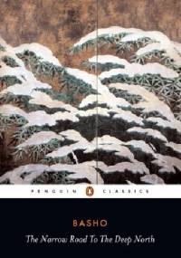 The Narrow Road to the Deep North and Other Travel Sketches - Matsuo Bashō