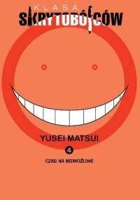 Klasa skrytobójców #4: Czas na niemożliwe - Yusei Matsui