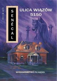 Ulica Wiązów 5150 - Patrick Senécal