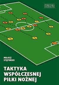 Taktyka współczesnej piłki nożnej - Miłosz Stępiński