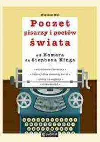 Poczet pisarzy i poetów świata od Homera do Stephena Kinga - Wiesław Kot