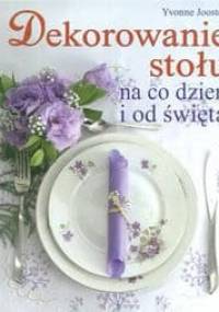 Dekorowanie stołu na co dzień i od święta - Joosten