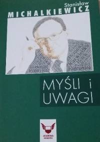 Myśli i uwagi - Stanisław Michalkiewicz