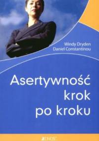Asertywność krok po kroku. - Windy Dryden