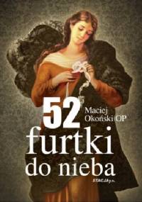 52 furtki do nieba - Maciej Okoński