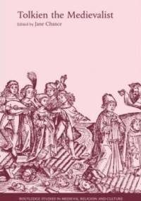 Tolkien the Medievalist (Routledge Studies in Medieval Religion and Culture) - Jane Chance