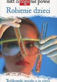 Nikt Ci tego nie powie. Robienie dzieci - Tomasz P. Terlikowski