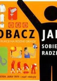 Zobacz jak sobie radzić. 500 instrukcji na różne okazje - Derek Fagerstrom, Lauren Smith