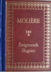 Świętoszek. Skąpiec - Molier